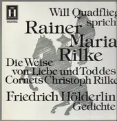 Rainer Maria Rilke - Will Quadflieg spricht Rainer Maria Rilke und Friedrich Hölderlin