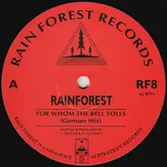 Rainforest - For Whom The Bell Tolls