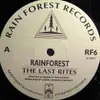 12'' - Rainforest - The Last Rites