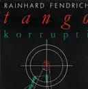 12inch Vinyl Single - Rainhard Fendrich - Tango Korrupti