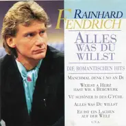 Rainhard Fendrich - Alles Was Du Willst - Die Romantischen Hits