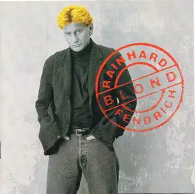 Rainhard Fendrich - Blond