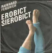 Rainhard Fendrich - Erobict Sierobict