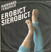 Rainhard Fendrich - Erobict Sierobict