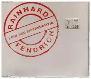 CD Single - Rainhard Fendrich - I Bin Ned Eifersüchtig