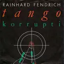 7inch Vinyl Single - Rainhard Fendrich - Tango Korrupti
