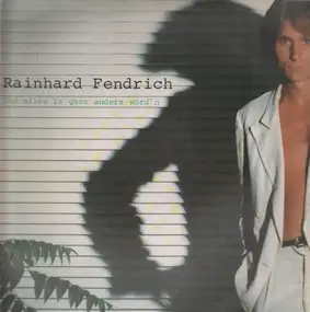 Rainhard Fendrich - Und alles is ganz anders word'n