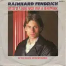 7inch Vinyl Single - Rainhard Fendrich - Weus'd A Herz Hast Wia A Bergwerk