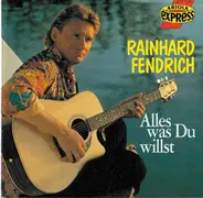Rainhard Fendrich - Alles Was Du Willst