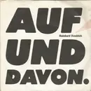 7inch Vinyl Single - Rainhard Fendrich - Auf Und Davon.