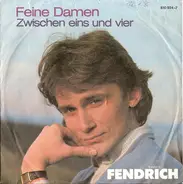 Rainhard Fendrich - Feine Damen / Zwischen Eins Und Vier