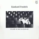 LP - Rainhard Fendrich - Ich Wollte Nie Einer Von Denen Sein