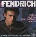 7'' - Rainhard Fendrich - Haben Sie Wien Schon Bei Nacht Geseh'n