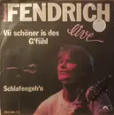 7'' - Rainhard Fendrich - Vü Schöner Is Des G'fühl / Schlafengeh'n