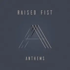 Raised Fist - Anthems