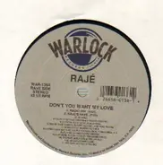 Raje Shwari - Don't You Want My Love