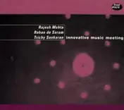 Rajesh Mehta - Innovative Music Meeting