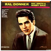 LP - Ral Donner , Ray Smith & Bobby Dale - Ral Donner - Ray Smith & Bobby Dale - Mono