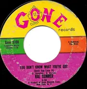 Ral Donner - You Don't Know What You've Got (Until You Lose It)   /   So Close To Heaven