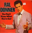 LP - Ral Donner - You Don't Know What You've Got