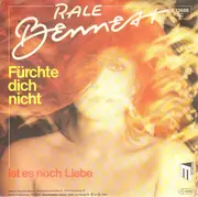 7inch Vinyl Single - Rale Bennett - Fürchte Dich Nicht / Ist Es Noch Liebe - rar