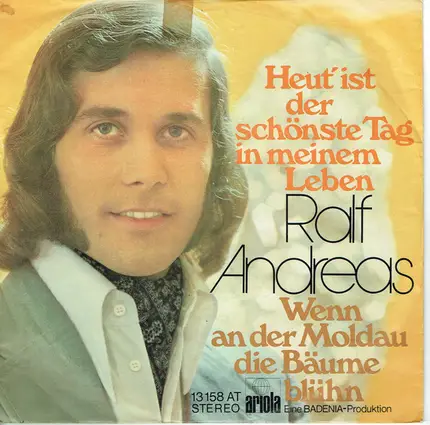 Ralf Andreas - Heut´ Ist Der Schönste Tag In Meinem Leben / Wenn An Der Moldau Die Bäume Blühen