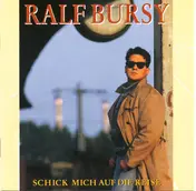 Ralf Bursy - Schick Mich Auf Die Reise