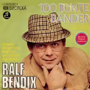 Ralf Bendix - 100 Bunte Bänder