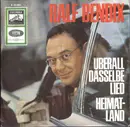 7inch Vinyl Single - Ralf Bendix - Überall Dasselbe Lied / Heimatland