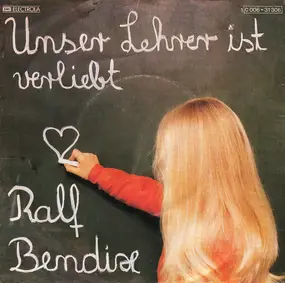 Ralf Bendix - Unser Lehrer Ist Verliebt / Nostalgie