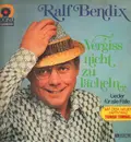 LP - Ralf Bendix - VERGISS NICHT ZU LÄCHELN - LIEDER FÜR ALLE FÄLLE