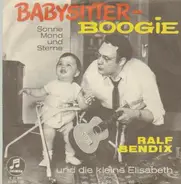 Ralf Bendix und die kleine Elisabeth - Babysitter-Boogie / Sonne, Mond Und Sterne