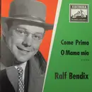 7inch Vinyl Single - Ralf Bendix - Come Prima / O Mama Mia