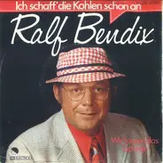 Ralf Bendix - Ich Schaff' Die Kohlen Schon An