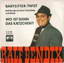 7inch Vinyl Single - Ralf Bendix Mit Dem Twist-Baby Und Waldi - Babysitter Twist / Wo Ist Denn Das Kätzchen?