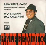 Ralf Bendix - Babysitter Twist / Wo Ist Denn Das Kätzchen?