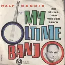 7inch Vinyl Single - Ralf Bendix - My Ol'Time Banjo