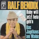 7inch Vinyl Single - Ralf Bendix - Baby Will Jetzt Heia Geh'n