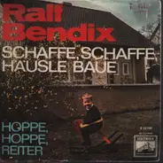 Ralf Bendix - Schaffe, Schaffe, Häusle Baue