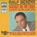 7inch Vinyl Single - Ralf Bendix - Suchst Du Die Liebe Oder Nur Amore