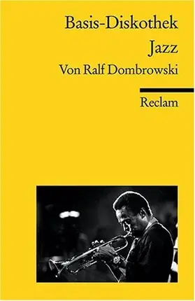 Ralf Dombrowski - Basis-Diskothek Jazz