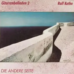 Ralf Kothe - Die Andere Seite (Gitarrenballaden 2)