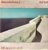 Ralf Kothe - Gitarrenballaden 2, Die Andere Seite
