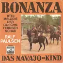 7inch Vinyl Single - Ralf Paulsen - Bonanza / Das Navajo - Kind