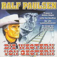 Ralf Paulsen - Die Western Von Gestern