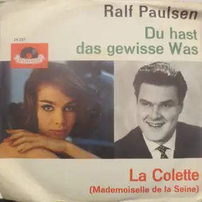 Ralf Paulsen - Du Hast Das Gewisse Etwas / La Colette (Mademoiselle De La Seine)