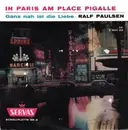 7inch Vinyl Single - Ralf Paulsen - In Paris Am Place Pigalle