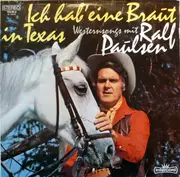 LP - Ralf Paulsen - Ich Hab' Eine Braut In Texas - Signed