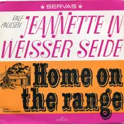7inch Vinyl Single - Ralf Paulsen / Ralph P. Gordon Und Sein Orchester - Jeannette In Weisser Seide / Home On The Range