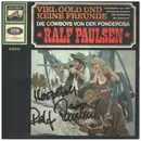 7inch Vinyl Single - Ralf Paulsen - Viel Gold Und Keine Freunde - signed